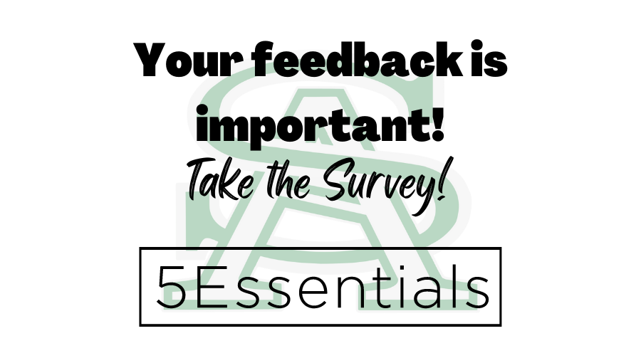 Your feedback is important to us! Take the survey! 5Essentials